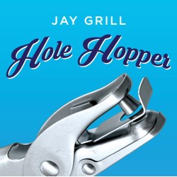 Hole Hopper by Jay Grill