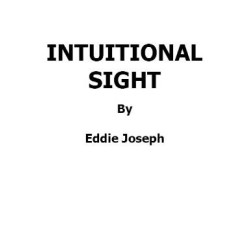 Intuitional sight by Eddie Joseph