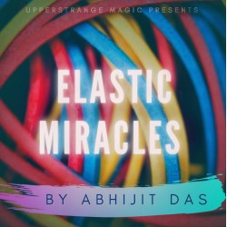 ELASTIC MIRACLES by Abhijit Das