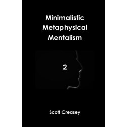 Minimalistic, Metaphysical, Mentalism, Volume 2 by Scott Creasy