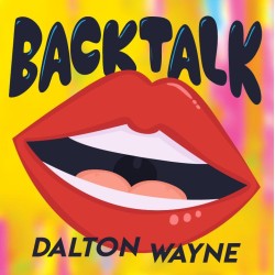 Back Talk by Dalton Wayne
